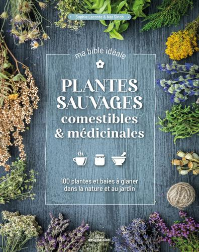 Plantes sauvages comestibles & médicinales