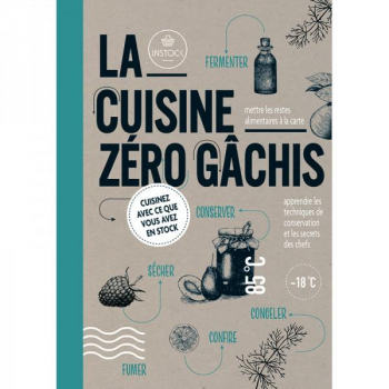 La Cuisine Zéro Gachis - Editions Thierry Souccar 