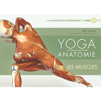 LIVRE - Yoga anatomie tome 1 - les muscles