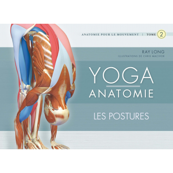 LIVRE - Yoga anatomie tome 2 - les postures