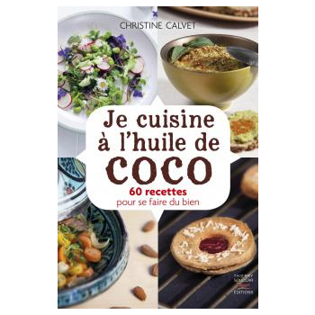 LIVRE - Je cuisine a l'huile de coco