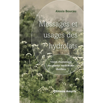 Messages et usages des hydrolats 