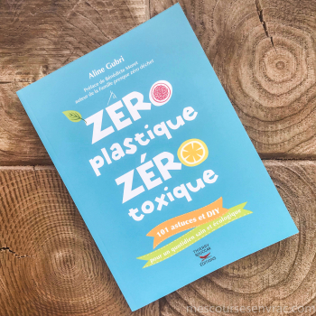 Zéro plastique, Zéro toxique: 101 astuces et DIY pour un quotidien sain et écologique,