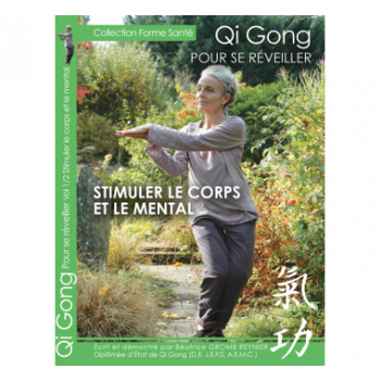 Qi Gong - Pour se réveiller - Stimuler le corps et le mental - DVD