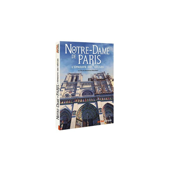 Notre-Dame de Paris : l'épreuve des siècles (neuf)